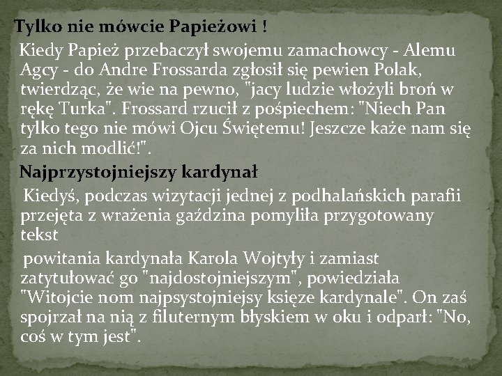  Tylko nie mówcie Papieżowi ! Kiedy Papież przebaczył swojemu zamachowcy - Alemu Agcy