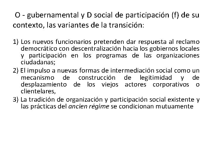 O - gubernamental y D social de participación (f) de su contexto, las variantes