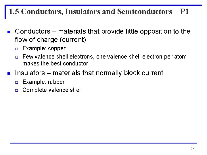 1. 5 Conductors, Insulators and Semiconductors – P 1 n Conductors – materials that 1. 5 Conductors, Insulators and Semiconductors – P 1 n Conductors – materials that