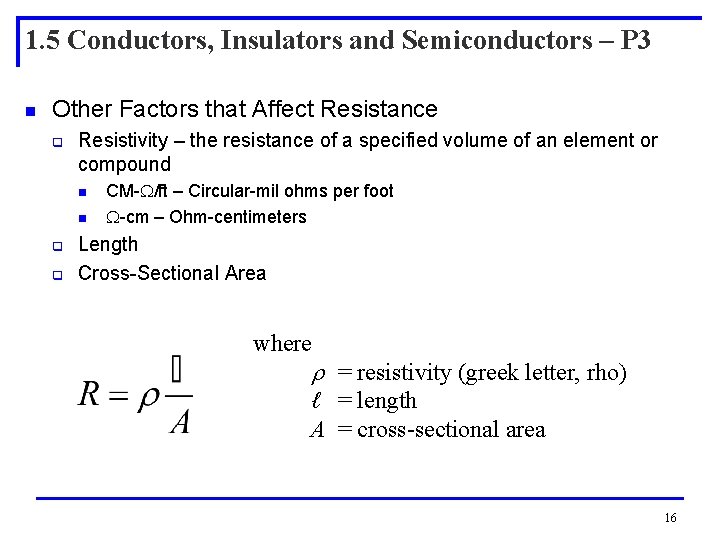 1. 5 Conductors, Insulators and Semiconductors – P 3 n Other Factors that Affect 1. 5 Conductors, Insulators and Semiconductors – P 3 n Other Factors that Affect