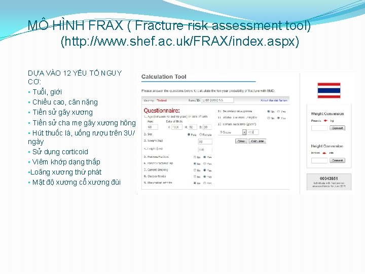 MÔ HÌNH FRAX ( Fracture risk assessment tool) (http: //www. shef. ac. uk/FRAX/index. aspx)