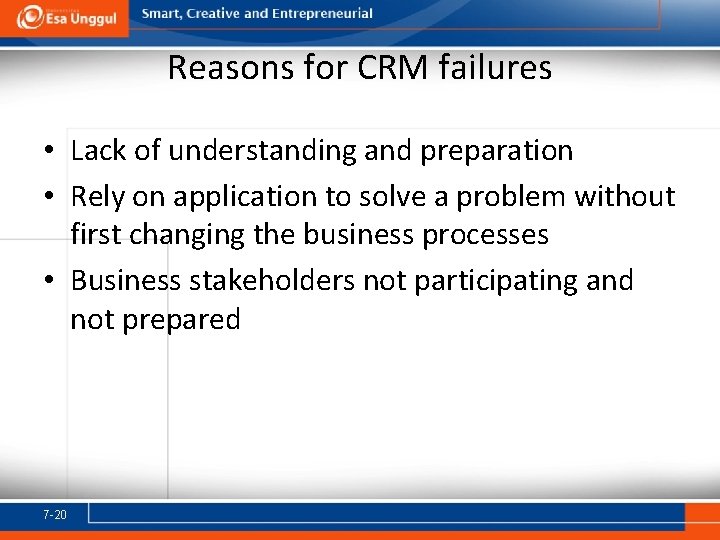 Reasons for CRM failures • Lack of understanding and preparation • Rely on application