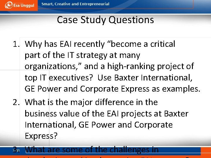 Case Study Questions 1. Why has EAI recently “become a critical part of the