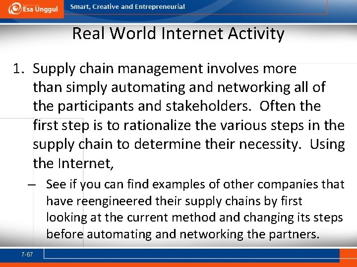 Real World Internet Activity 1. Supply chain management involves more than simply automating and