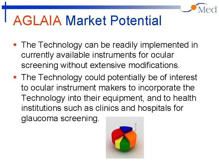 AGLAIA Market Potential § The Technology can be readily implemented in currently available instruments