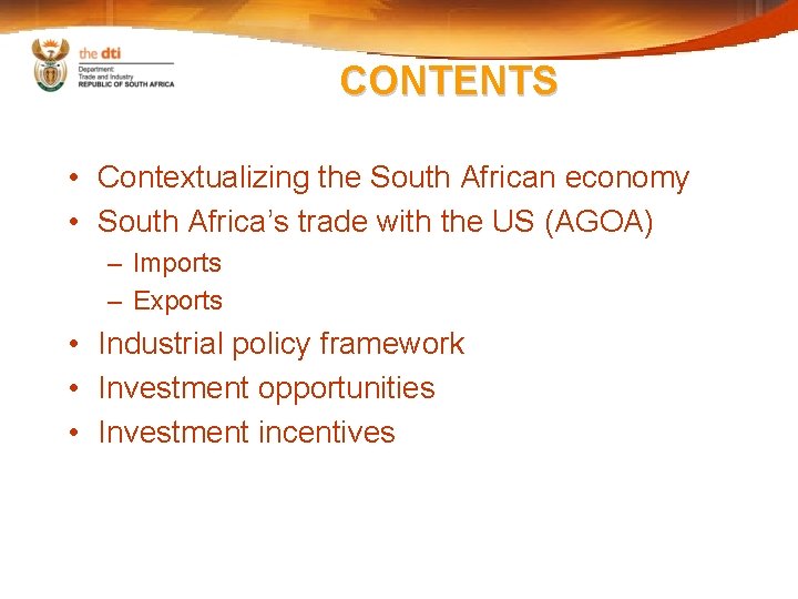 CONTENTS • Contextualizing the South African economy • South Africa’s trade with the US