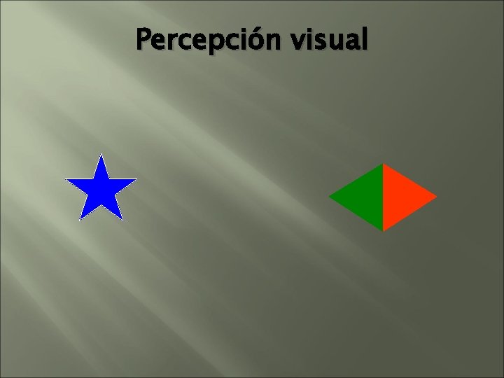 Percepción visual Percepción visual