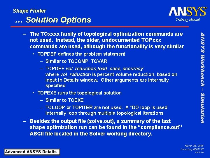 Shape Finder … Solution Options Training Manual • TOPDEF defines the problem statement –