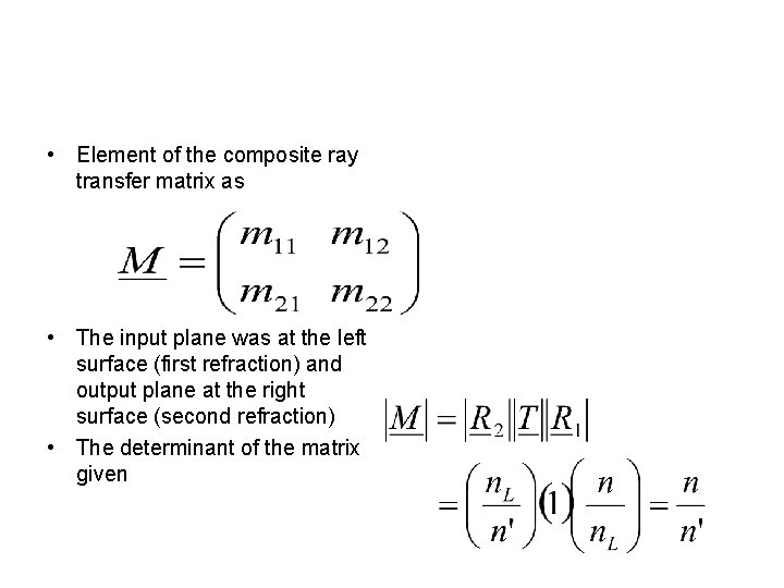  • Element of the composite ray transfer matrix as • The input plane