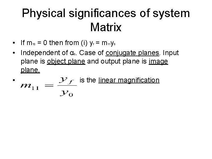 Physical significances of system Matrix • If m = 0 then from (i) y