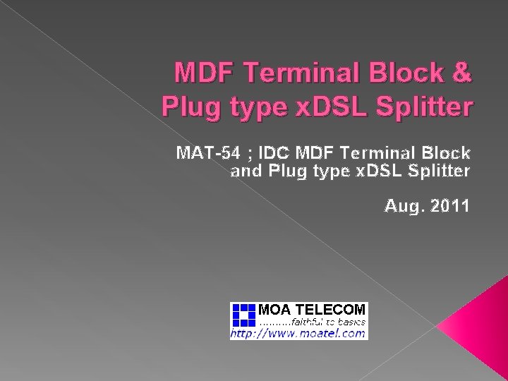 MDF Terminal Block & Plug type x. DSL Splitter MAT-54 ; IDC MDF Terminal