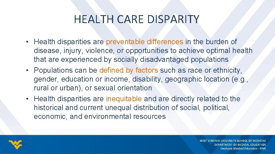 HEALTH CARE DISPARITY • Health disparities are preventable differences in the burden of disease,