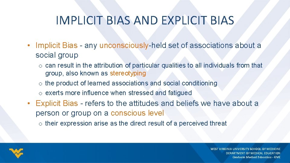 IMPLICIT BIAS AND EXPLICIT BIAS • Implicit Bias - any unconsciously-held set of associations