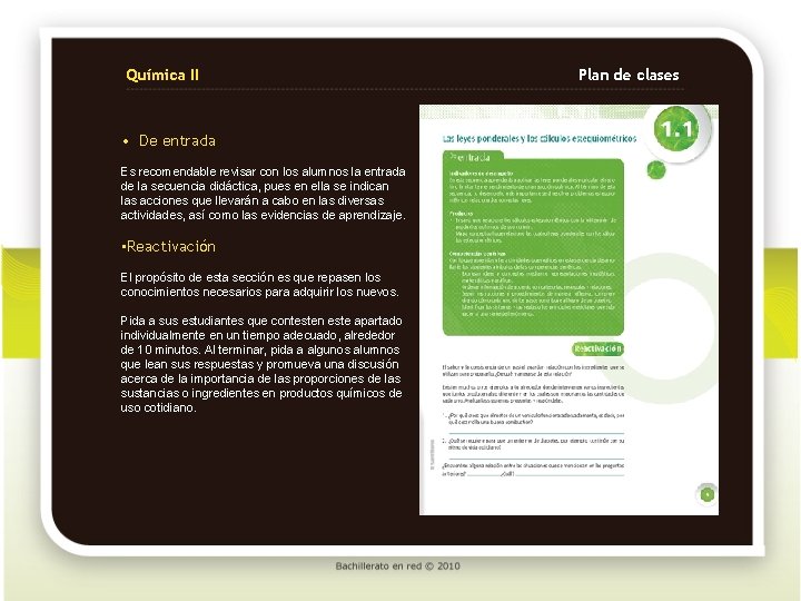 Química II • De entrada Es recomendable revisar con los alumnos la entrada de