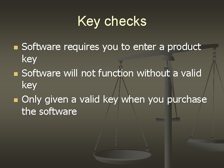 Key checks n n n Software requires you to enter a product key Software Key checks n n n Software requires you to enter a product key Software
