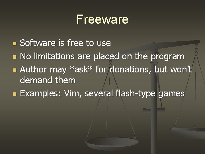 Freeware n n Software is free to use No limitations are placed on the Freeware n n Software is free to use No limitations are placed on the