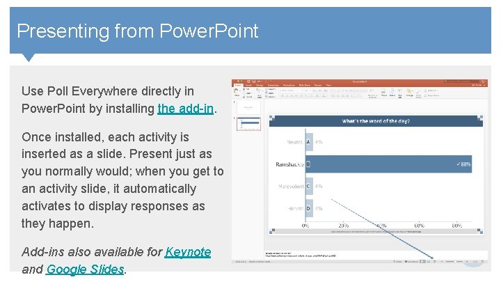 Contents Presenting from Power. Point Use Poll Everywhere directly in Power. Point by installing Contents Presenting from Power. Point Use Poll Everywhere directly in Power. Point by installing