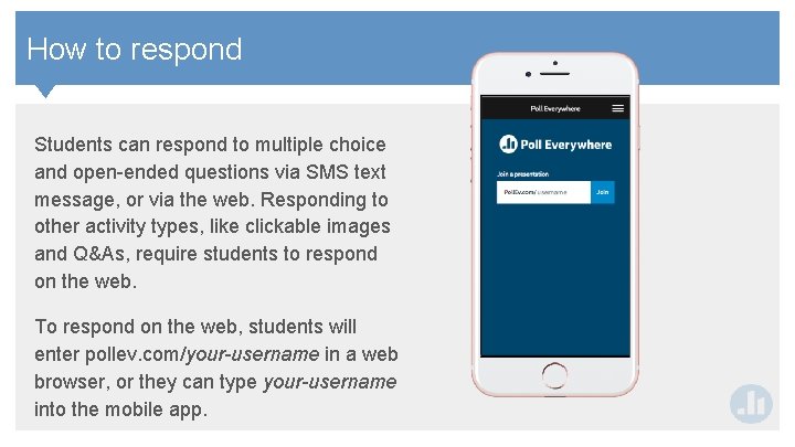 Contents How to respond Students can respond to multiple choice and open-ended questions via Contents How to respond Students can respond to multiple choice and open-ended questions via