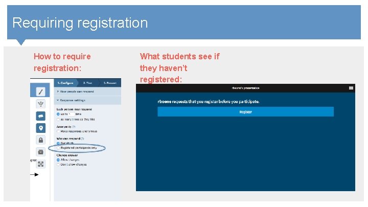Contents Requiring registration How to require What students see if What is this? You Contents Requiring registration How to require What students see if What is this? You