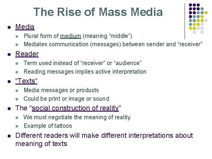 The Rise of Mass Media l l l Reader l l Media messages or