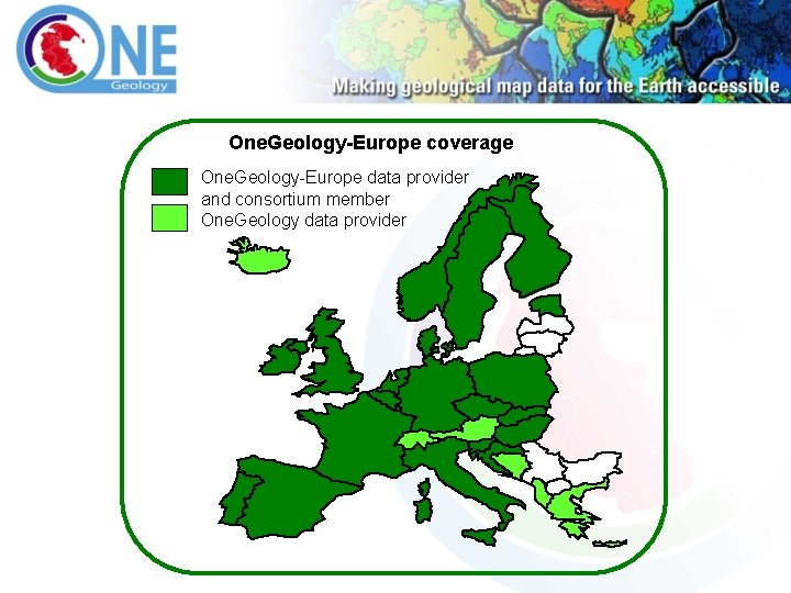 One. Geology-Europe coverage One. Geology-Europe data provider and consortium member One. Geology data provider