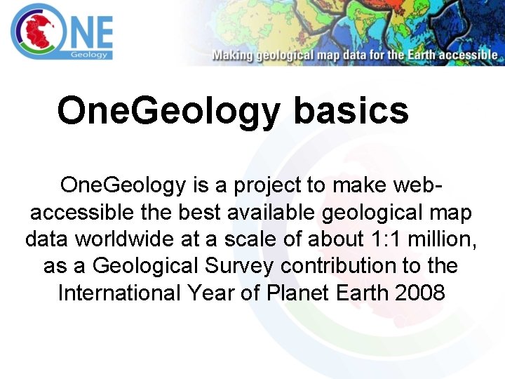 One. Geology basics One. Geology is a project to make webaccessible the best available