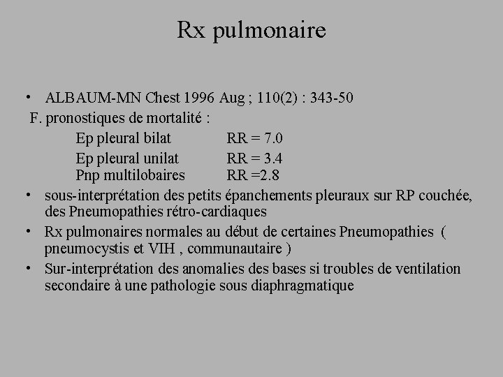 Rx pulmonaire • ALBAUM-MN Chest 1996 Aug ; 110(2) : 343 -50 F. pronostiques