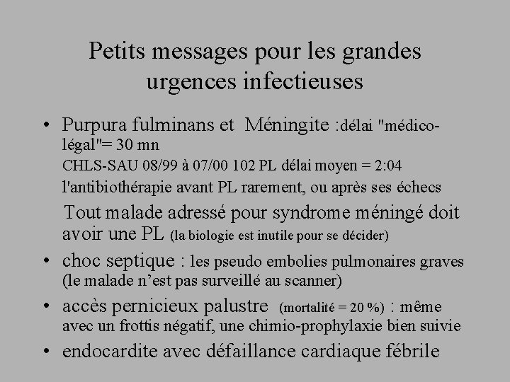 Petits messages pour les grandes urgences infectieuses • Purpura fulminans et Méningite : délai