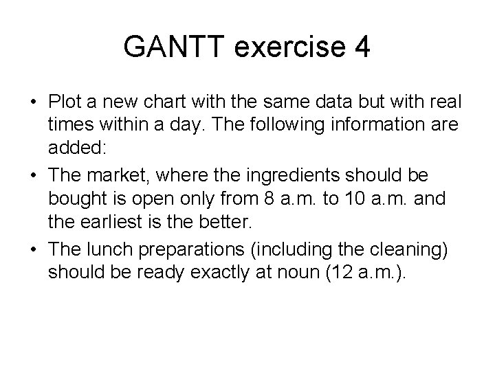 GANTT exercise 4 • Plot a new chart with the same data but with