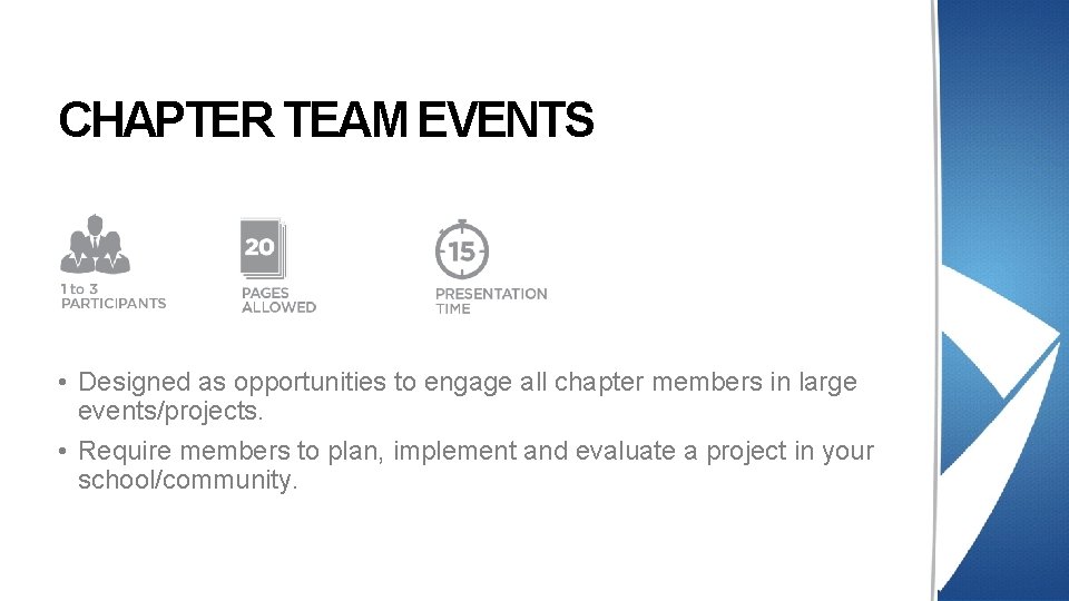 CHAPTER TEAM EVENTS • Designed as opportunities to engage all chapter members in large CHAPTER TEAM EVENTS • Designed as opportunities to engage all chapter members in large