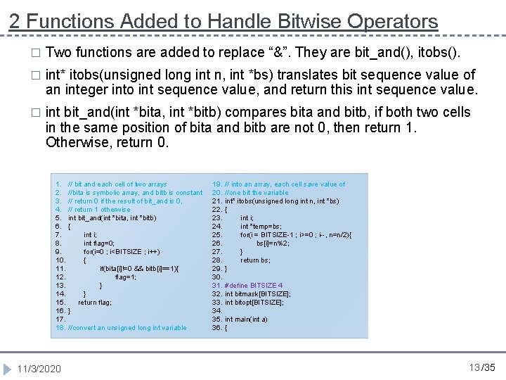 2 Functions Added to Handle Bitwise Operators � Two functions are added to replace