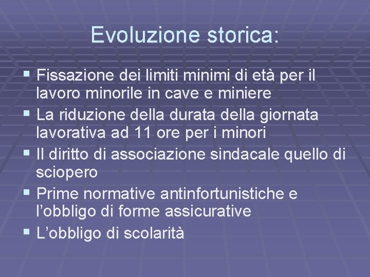 Evoluzione storica: § Fissazione dei limiti minimi di età per il lavoro minorile in