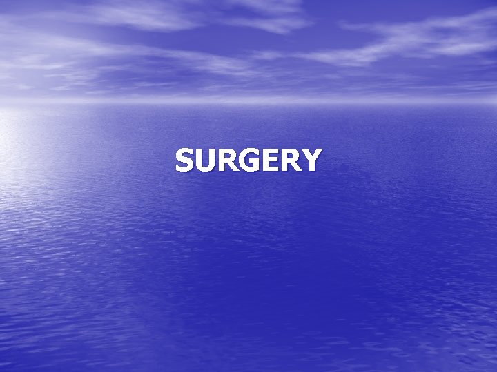 SURGERY 