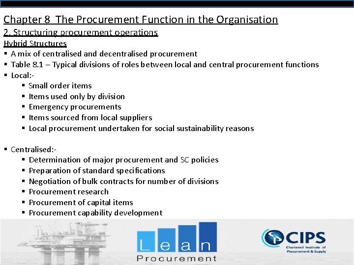 Chapter 8 The Procurement Function in the Organisation 2. Structuring procurement operations Hybrid Structures