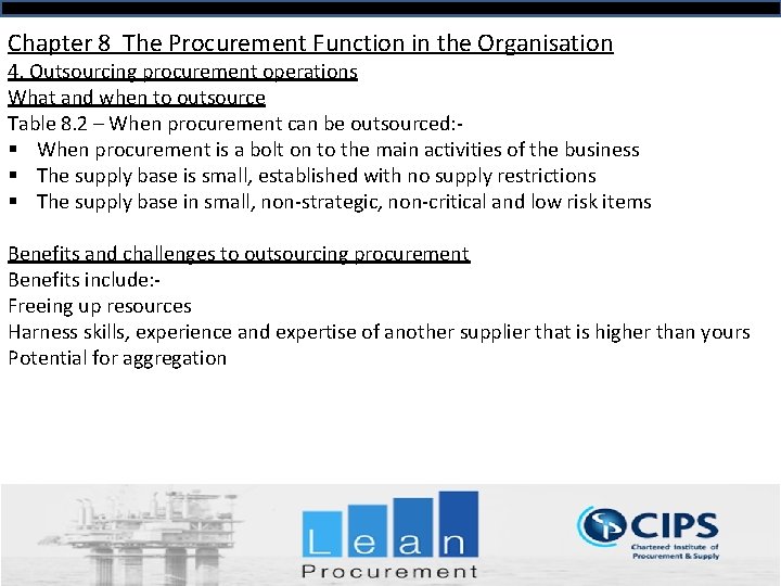 Chapter 8 The Procurement Function in the Organisation 4. Outsourcing procurement operations What and
