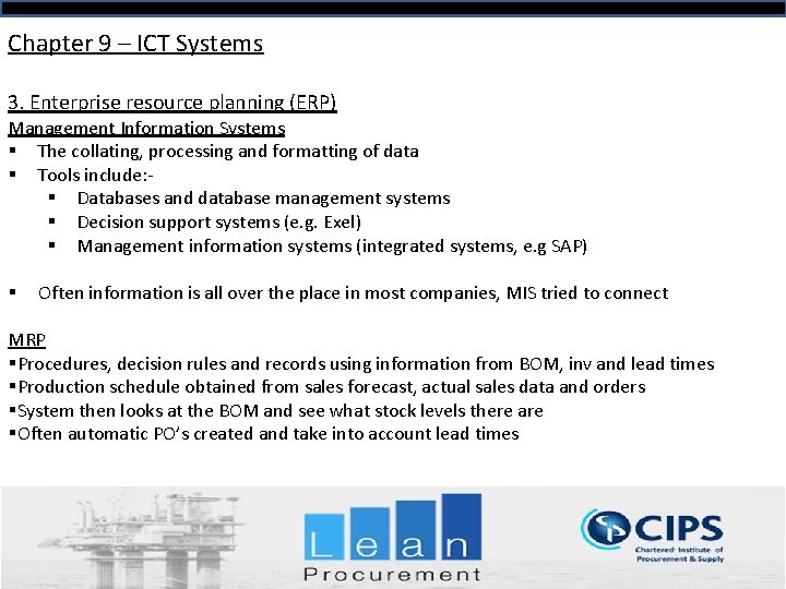 Chapter 9 – ICT Systems 3. Enterprise resource planning (ERP) Management Information Systems §