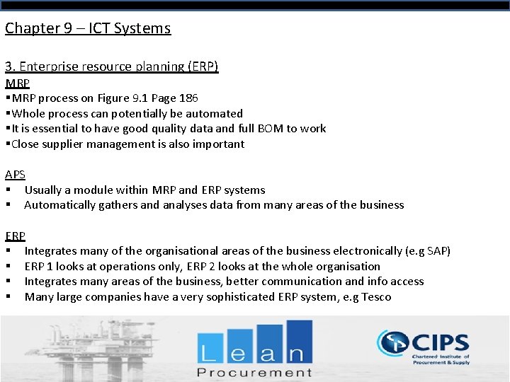 Chapter 9 – ICT Systems 3. Enterprise resource planning (ERP) MRP §MRP process on