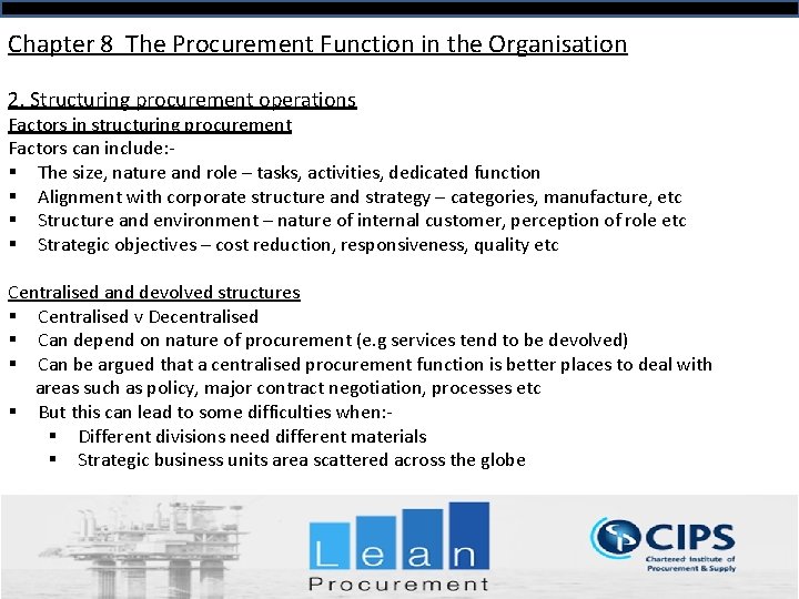 Chapter 8 The Procurement Function in the Organisation 2. Structuring procurement operations Factors in