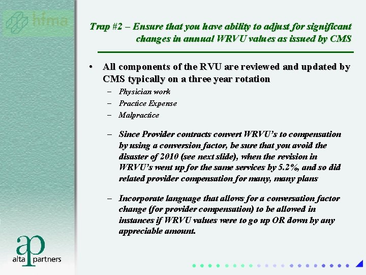 Trap #2 – Ensure that you have ability to adjust for significant changes in Trap #2 – Ensure that you have ability to adjust for significant changes in