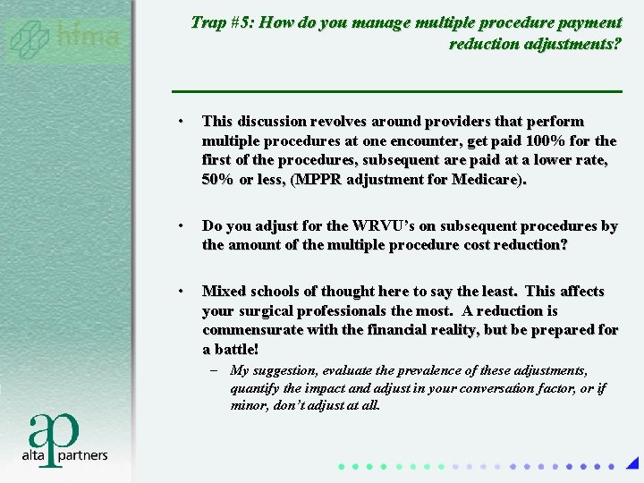 Trap #5: How do you manage multiple procedure payment reduction adjustments? • This discussion Trap #5: How do you manage multiple procedure payment reduction adjustments? • This discussion