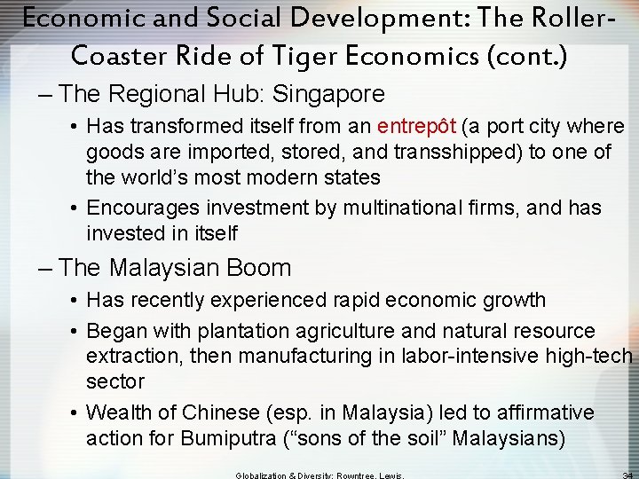 Economic and Social Development: The Roller. Coaster Ride of Tiger Economics (cont. ) –