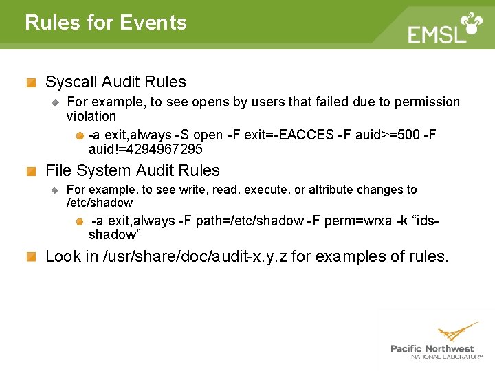 Rules for Events Syscall Audit Rules For example, to see opens by users that Rules for Events Syscall Audit Rules For example, to see opens by users that