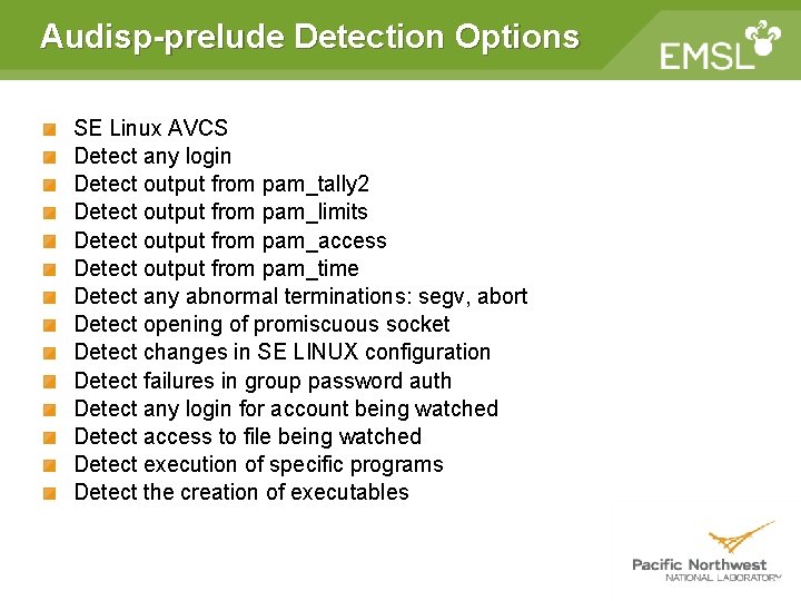 Audisp-prelude Detection Options SE Linux AVCS Detect any login Detect output from pam_tally 2 Audisp-prelude Detection Options SE Linux AVCS Detect any login Detect output from pam_tally 2