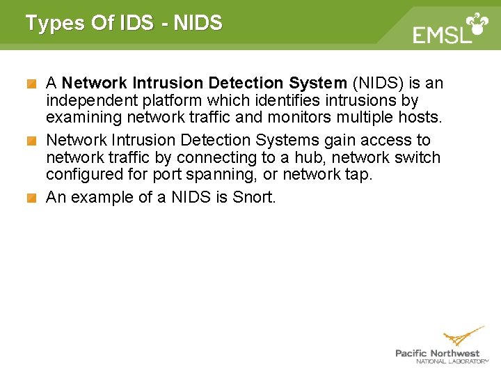 Types Of IDS - NIDS A Network Intrusion Detection System (NIDS) is an independent Types Of IDS - NIDS A Network Intrusion Detection System (NIDS) is an independent
