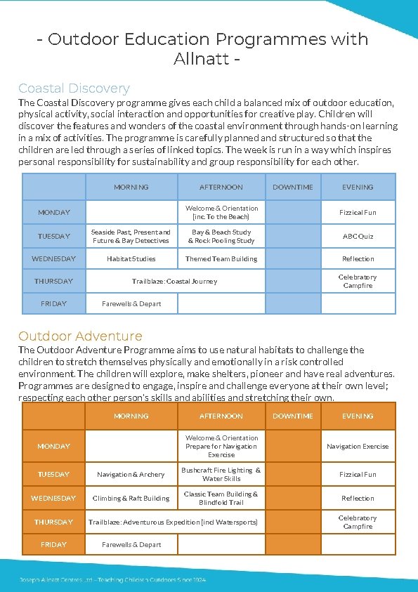- Outdoor Education Programmes with Allnatt Coastal Discovery The Coastal Discovery programme gives each