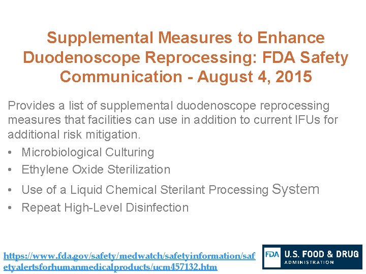 Supplemental Measures to Enhance Duodenoscope Reprocessing: FDA Safety Communication - August 4, 2015 Provides