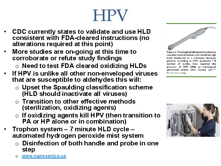HPV • CDC currently states to validate and use HLD consistent with FDA-cleared instructions