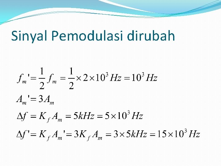 Sinyal Pemodulasi dirubah 