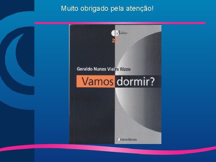 Muito obrigado pela atenção! 