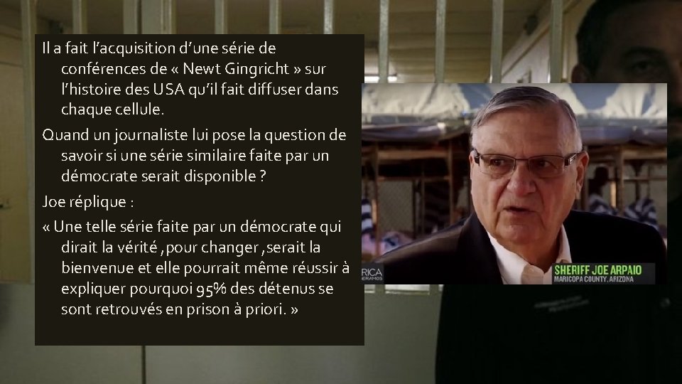 Il a fait l’acquisition d’une série de conférences de « Newt Gingricht » sur